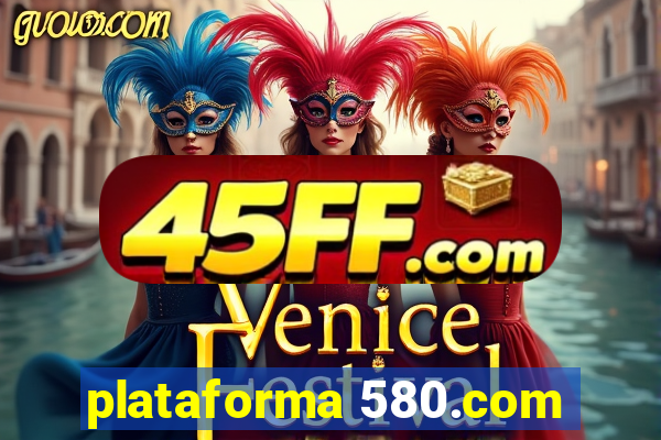 plataforma 580.com